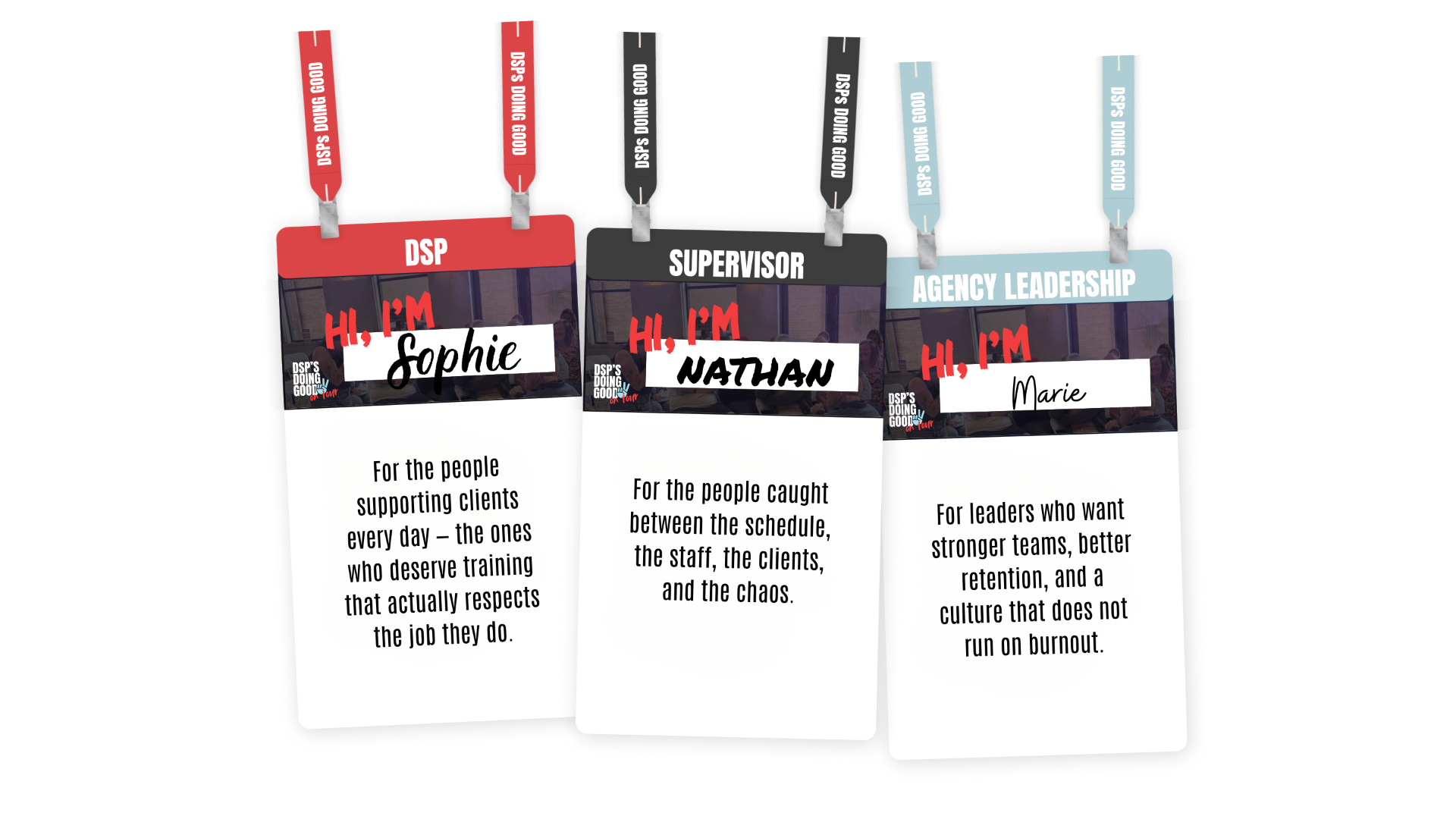 Lanyard badges for DSPs, Supervisors, and Agency Leadership